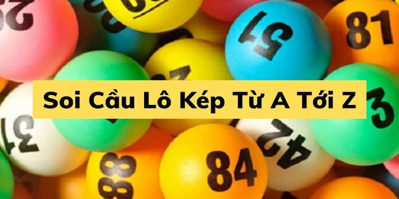 Mẹo chơi Bạch thủ lô kép hiệu quả